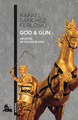 God & Gun de Rafael Sánchez Ferlosio