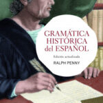 Gramática histórica del español de Ralph Penny
