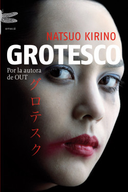 Grotesco de Natsuo KirinoNatsuo Kirino