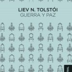 Guerra y paz de Liev N. TolstóiLiev N. Tolstói