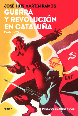 Guerra y revolución en Cataluña de José Luis Martín Ramos