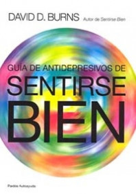 Guía de antidepresivos de sentirse bien de David D. Burns