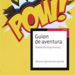 Guion de aventura de Antonio Sánchez-Escalonilla