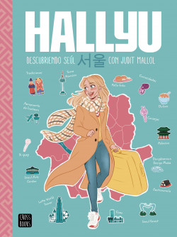 Hallyu. Descubriendo Seúl con Judit Mallol de Judit Mallol