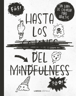 Hasta los c*jones del mindfulness de Varios Autores