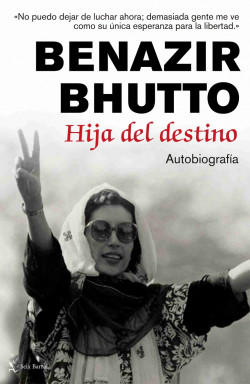 Hija del destino de Benazir Bhutto