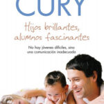 Hijos brillantes, alumnos fascinantes de Augusto Cury