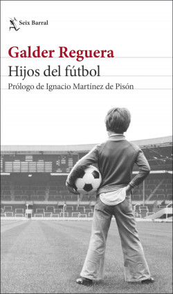 Hijos del fútbol de Galder Reguera