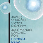 Historia de la ciencia de Javier OrdóñezVíctor Navarro BrotonsJosé Manuel Sánchez Ron