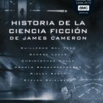Historia de la ciencia ficción, de James Cameron de