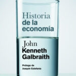 Historia de la economía de John Kenneth Galbraith