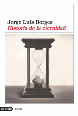 Historia de la eternidad de Jorge Luis Borges