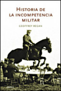 Historia de la incompetencia militar de