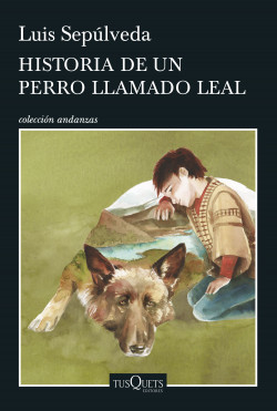 Historia de un perro llamado Leal de Luis Sepúlveda