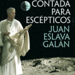 Historia del mundo contada para escépticos de Juan Eslava Galán
