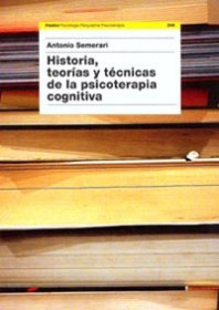 Historia, teorías y técnicas de la psicoterapia cognitiva de Antonio Semerari
