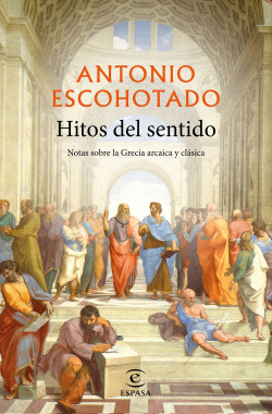 Hitos del sentido de Antonio Escohotado