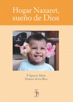 Hogar Nazaret, sueño de Dios de