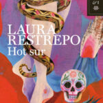 Hot sur de Laura Restrepo