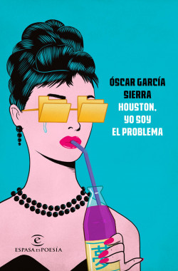 Houston, yo soy el problema de Óscar García Sierra
