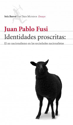Identidades proscritas de Juan Pablo Fusi