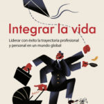Integrar la vida de Nuria ChinchillaEsther JiménezPilar García-Lombardía