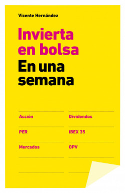 Invertir en bolsa en una semana de Vicente Hernández
