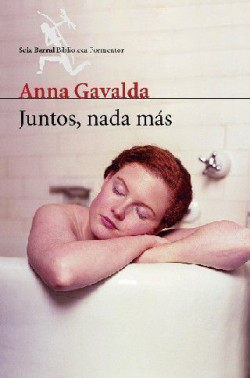 Juntos nada más de Anna GavaldaAnna Gavalda