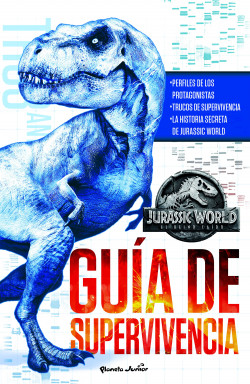 Jurassic World. El reino caído. Guía de supervivencia de