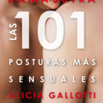 Kama-sutra. Las 101 posturas más sensuales de Alicia Gallotti