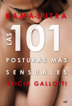 Kama-sutra. Las 101 posturas más sensuales de Alicia Gallotti