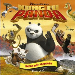 Kung Fu Panda. Héroe por sorpresa de Dreamworks