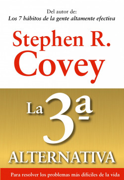 La 3ª alternativa de Stephen R. Covey