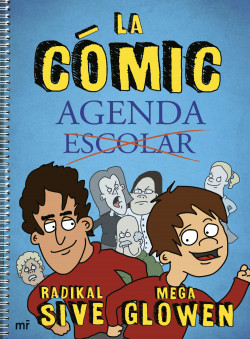 La Cómic-Agenda de MegaGlowenRadikal Sive
