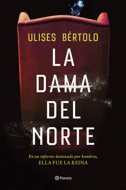 La Dama del Norte de Ulises BértoloUlises Bértolo