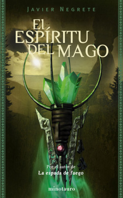 La Espada de Fuego nº 02/03 El espíritu del mago de Javier Negrete