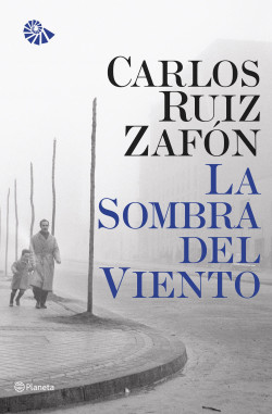 La Sombra del Viento de Carlos Ruiz ZafónCarlos Ruiz Zafón