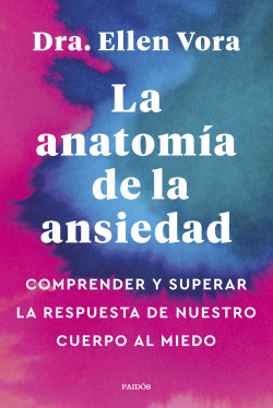 La anatomía de la ansiedad de