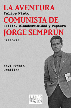 La aventura comunista de Jorge Semprún de Felipe Nieto