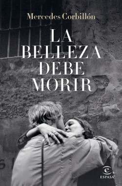 La belleza debe morir de Mercedes CorbillónMercedes Corbillón