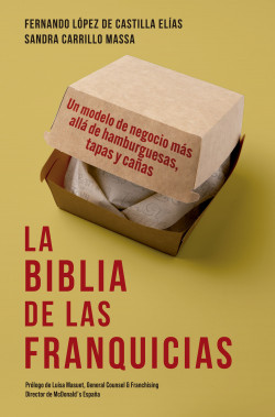La biblia de las franquicias de Fernando López de Castilla ElíasSandra Carrillo Massa
