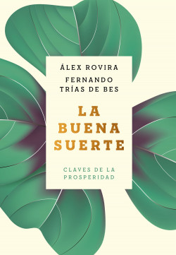 La buena suerte de Álex RoviraFernando Trías de Bes