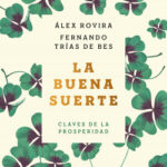 La buena suerte (tapa blanda) de Álex RoviraFernando Trías de Bes