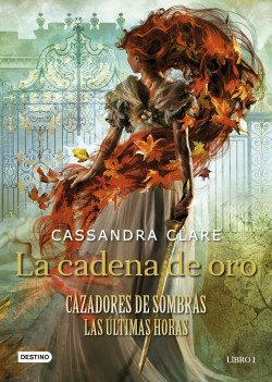 La cadena de oro de Cassandra Clare
