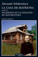 La casa de Matriona de Alexandr SolzhenitsynAlexandr Solzhenitsyn