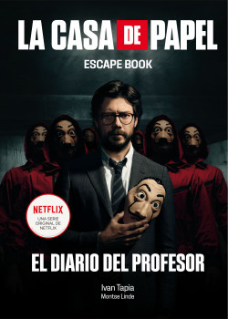 La casa de papel. Escape book de Ivan TapiaMontse Linde