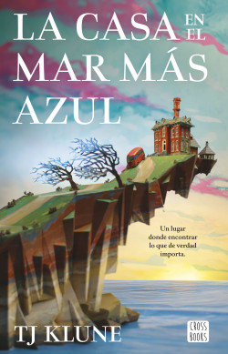 La casa en el mar más azul de TJ Klune