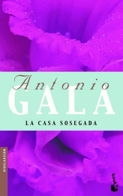 La casa sosegada de Antonio GalaAntonio Gala