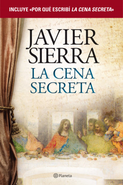 La cena secreta + Por qué escribí La cena secreta (pack) de Javier SierraJavier Sierra
