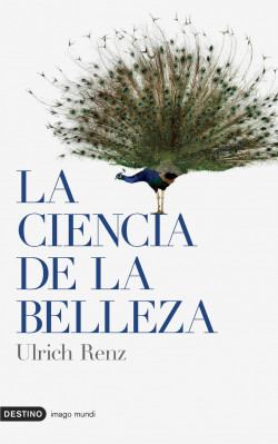 La ciencia de la belleza de Ulrich Renz